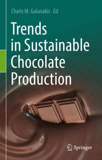 Book cover of: Trends in Sustainable Chocolate Production. By: Charis M. Galanakis