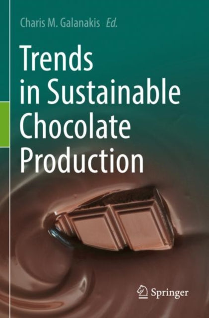 Book cover of: Trends in Sustainable Chocolate Production. By: Charis M. Galanakis