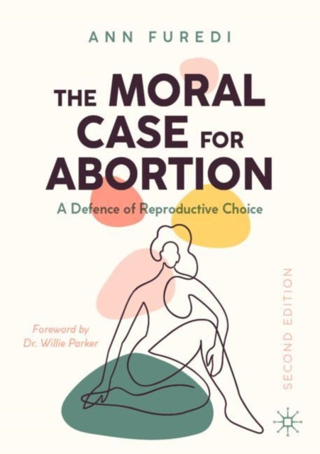 Book cover of: Moral Case for Abortion. By: Ann Furedi