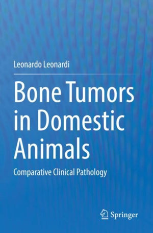 Bone Tumors in Domestic Animals