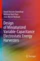 Book cover of: Design of Miniaturized Variable-Capacitance Electrostatic Energy Harvesters. By: Seyed Hossein Daneshvar