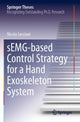 Book cover of: sEMG-based Control Strategy for a Hand Exoskeleton System. By: Nicola Secciani
