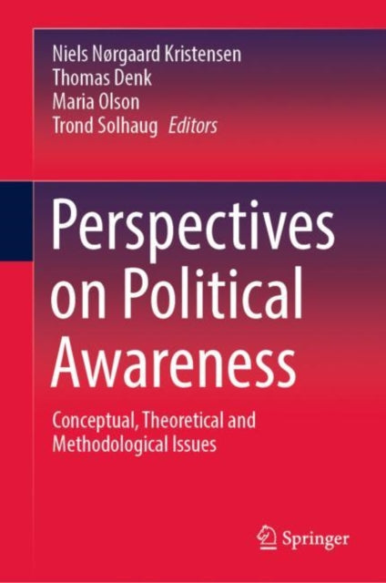 Book cover of: Perspectives on Political Awareness. By: Niels Nørgaard Kristensen