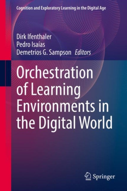 Book cover of: Orchestration of Learning Environments in the Digital World. By: Dirk Ifenthaler