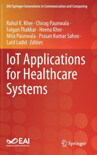 Book cover of: IoT Applications for Healthcare Systems. By: Rahul Kher
