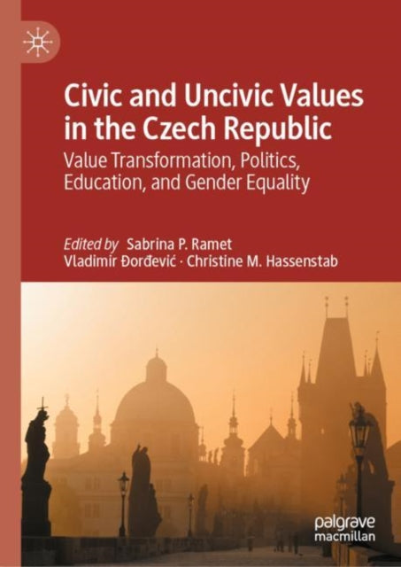 Book cover of: Civic and Uncivic Values in the Czech Republic. By: Sabrina P. Ramet