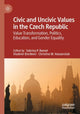 Book cover of: Civic and Uncivic Values in the Czech Republic. By: Sabrina P. Ramet