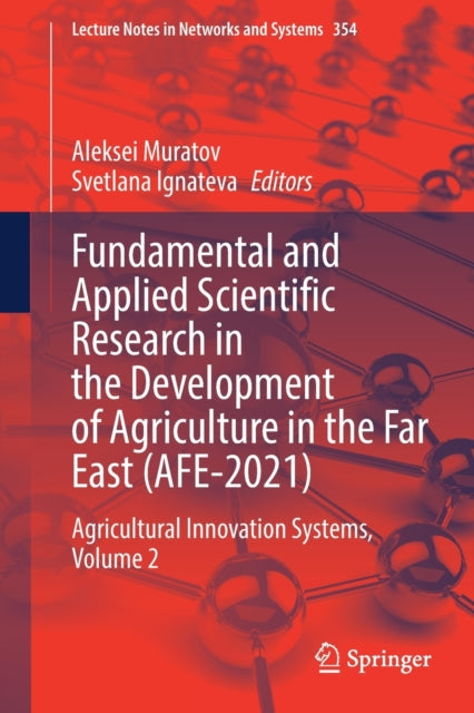 Book cover of: Fundamental and Applied Scientific Research in the Development of Agriculture in the Far East (AFE-2021). By: Aleksei Muratov