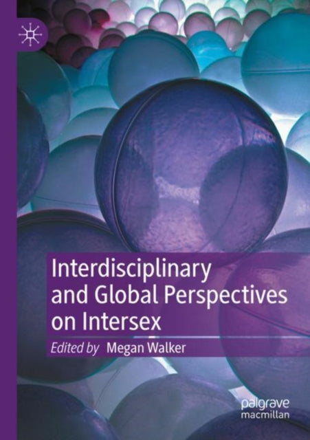 Book cover of: Interdisciplinary and Global Perspectives on Intersex. By: Megan Walker