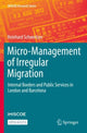 Book cover of: Micro-Management of Irregular Migration. By: Reinhard Schweitzer
