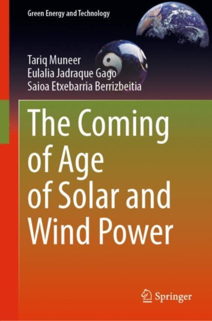 Book cover of: Coming of Age of Solar and Wind Power. By: Tariq Muneer