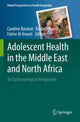 Book cover of: Adolescent Health in the Middle East and North Africa. By: Caroline Barakat