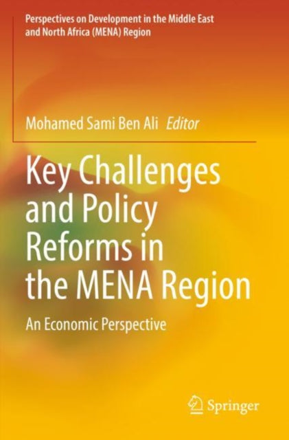 Book cover of: Key Challenges and Policy Reforms in the MENA Region. By: Mohamed Sami Ben Ali
