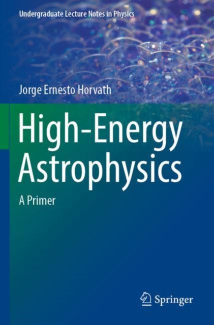 Book cover of: High-Energy Astrophysics. By: Jorge Ernesto Horvath