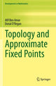 Book cover of: Topology and Approximate Fixed Points. By: Afif Ben Amar