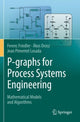 Book cover of: P-graphs for Process Systems Engineering. By: Ferenc Friedler