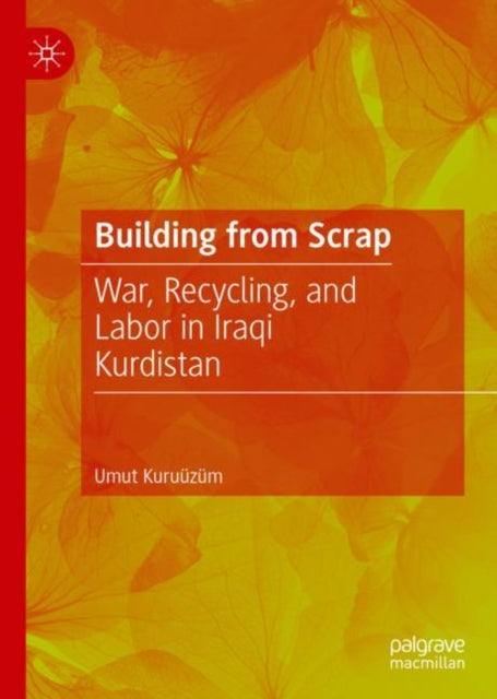 Book cover of: Building from Scrap. By: Umut Kuruüzüm