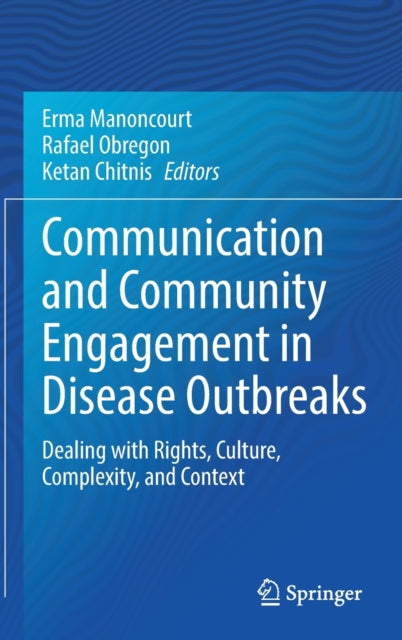 Book cover of: Communication and Community Engagement in Disease Outbreaks. By: Erma Manoncourt