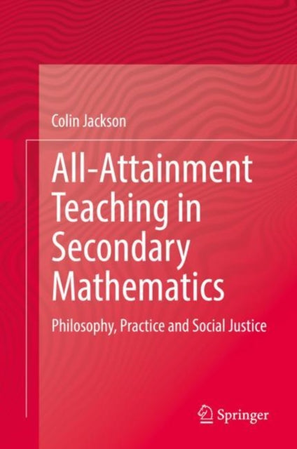 Book cover of: All-Attainment Teaching in Secondary Mathematics. By: Colin Jackson