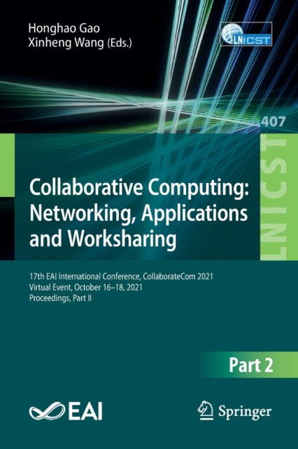Book cover of: Collaborative Computing: Networking, Applications and Worksharing. By: Honghao Gao