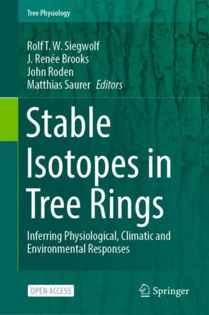 Book cover of: Stable Isotopes in Tree Rings. By: Rolf T. W. Siegwolf