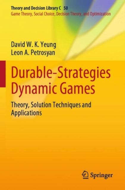Book cover of: Durable-Strategies Dynamic Games. By: David W. K. Yeung