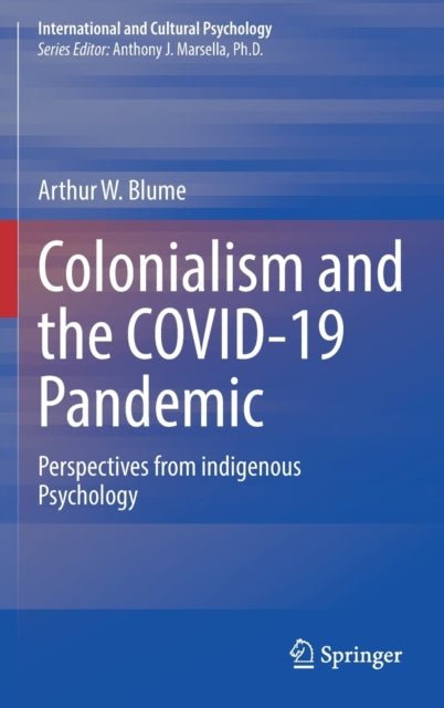 Book cover of: Colonialism and the COVID-19 Pandemic. By: Arthur Blume