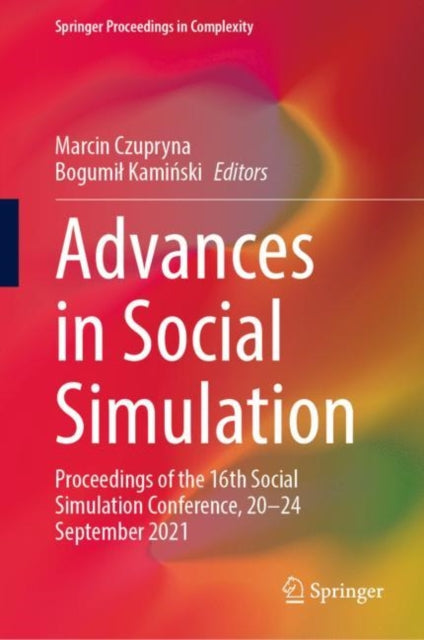 Book cover of: Advances in Social Simulation. By: Marcin Czupryna
