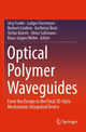 Book cover of: Optical Polymer Waveguides. By: Jörg Franke