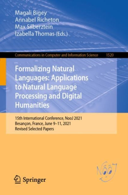 Book cover of: Formalizing Natural Languages: Applications to Natural Language Processing and Digital Humanities. By: Magali Bigey