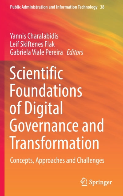 Book cover of: Scientific Foundations of Digital Governance and Transformation. By: Yannis Charalabidis
