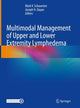 Book cover of: Multimodal Management of Upper and Lower Extremity Lymphedema. By: Mark V. Schaverien