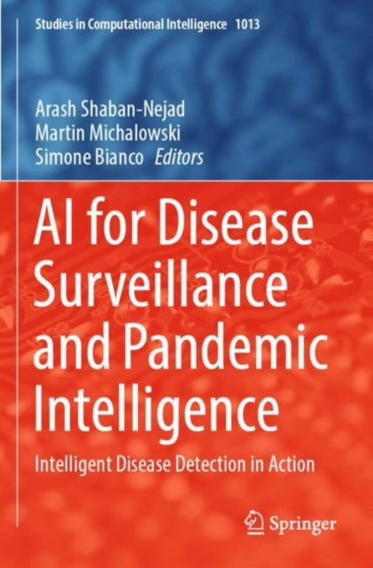 Book cover of: AI for Disease Surveillance and Pandemic Intelligence. By: Arash Shaban-Nejad