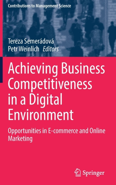 Book cover of: Achieving Business Competitiveness in a Digital Environment. By: Tereza Semerádová