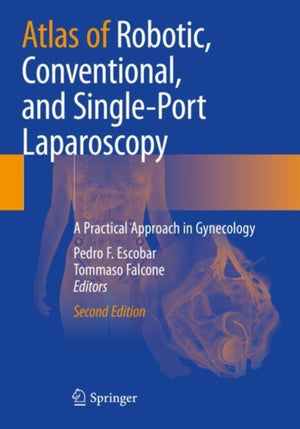 Atlas of Robotic, Conventional, and Single-Port Laparoscopy