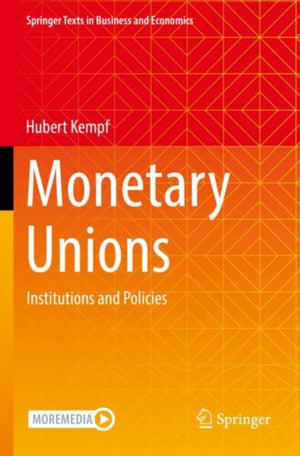Monetary Unions, Institutions and Policies