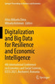 Book cover of: Digitalization and Big Data for Resilience and Economic Intelligence. By: Alina Mihaela Dima