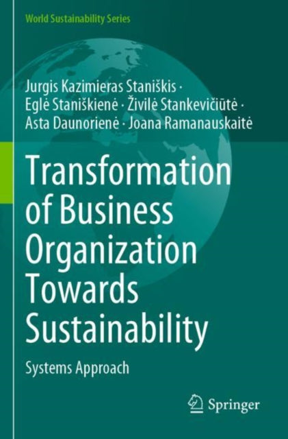 Book cover of: Transformation of Business Organization Towards Sustainability. By: Jurgis Kazimieras Staniskis
