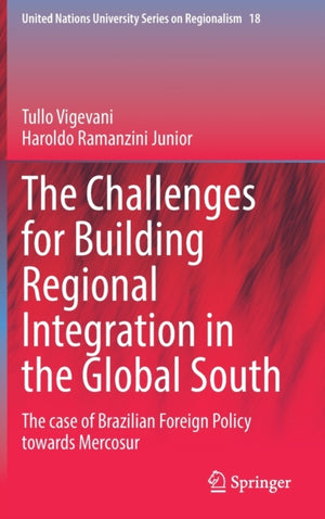 The Challenges for Building Regional Integration in the Global South