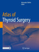 Book cover of: Atlas of Thyroid Surgery. By: Alexander Shifrin