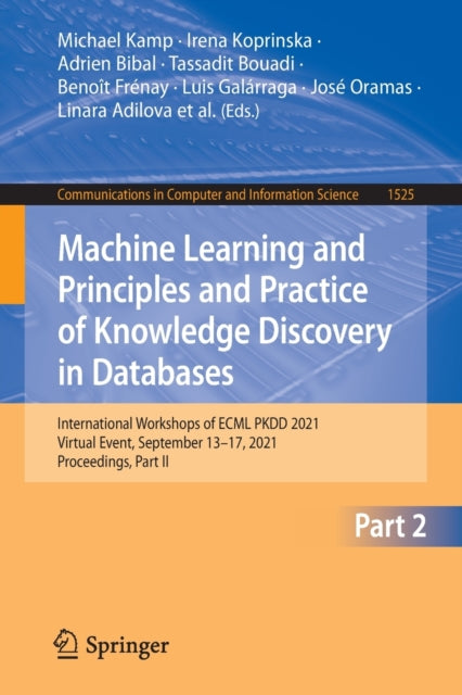Book cover of: Machine Learning and Principles and Practice of Knowledge Discovery in Databases. By: Michael Kamp