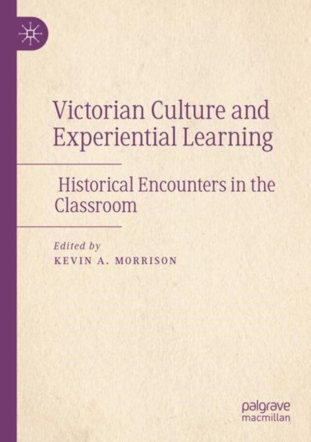 Victorian Culture and Experiential Learning