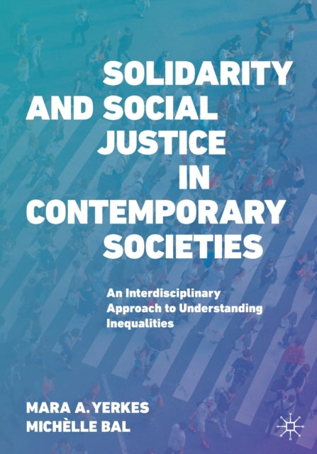Book cover of: Solidarity and Social Justice in Contemporary Societies. By: Mara Yerkes