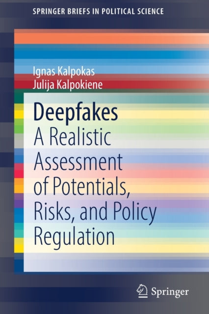 Book cover of: Deepfakes. By: Ignas Kalpokas