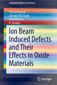 Book cover of: Ion Beam Induced Defects and Their Effects in Oxide Materials. By: Parmod Kumar