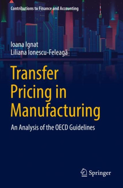 Book cover of: Transfer Pricing in Manufacturing. By: Ioana Ignat