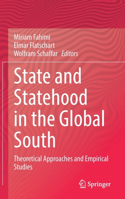 Book cover of: State and Statehood in the Global South. By: Miriam Fahimi