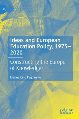 Ideas and European Education Policy, 1973-2020