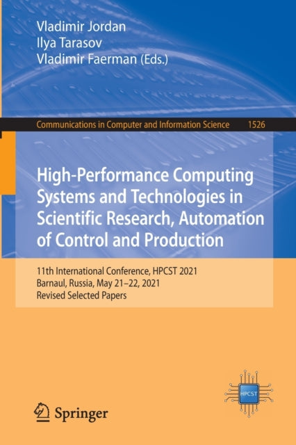 Book cover of: High-Performance Computing Systems and Technologies in Scientific Research, Automation of Control and Production. By: Jordan Vladimir