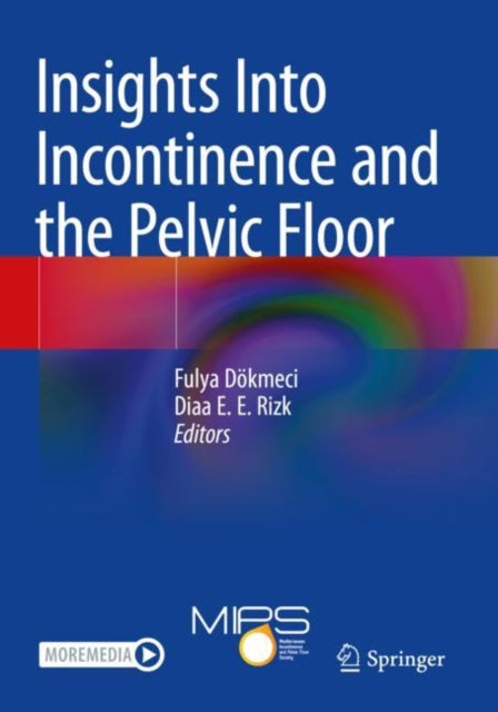 Book cover of: Insights Into Incontinence and the Pelvic Floor. By: Fulya Dökmeci